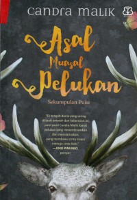 Image of Asal muasal pelukan : Sekumpulan puisi