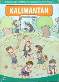Image of Ensiklopedia Permainan Tradisional Indonesia ( Kalimantan )