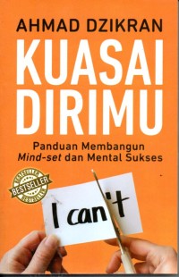 Image of Kuasai Dirimu : Panduan Membangun Mind-set dan Mental Sukses