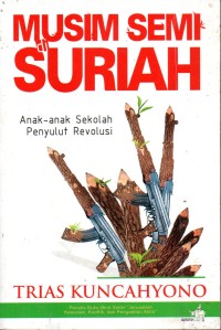 Image of Musim Semi Suriah : Anak - Anak Sekolah Penyulut Revolusi