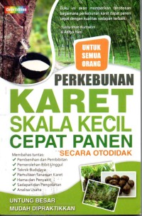 Image of Perkebunan Karet Skala Kecil Cepat Panen Secara Otodidak