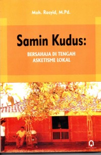 Image of Samin Kudus : Bersahaja di tengah asketisme lokal