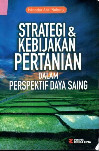 Image of Strategi & Kebijakan Pertanian Dalam Perspektif Daya Saing