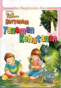 Image of Yuk Bertanam Tanaman Kehutanan