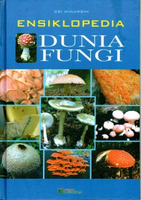Image of Dunia Fungi ( Ensiklopedia )