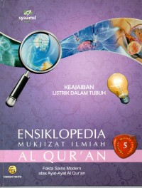 Image of Ensiklopedia Mukjizat Ilmiah Al - Qur'an 5 : Fakta Sains Modern atas Ayat - Ayat Al - Qur'an ( Keajaiban Listrik Dalam Tubuh )